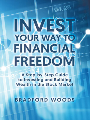 cover image of Invest Your Way to Financial Freedom
